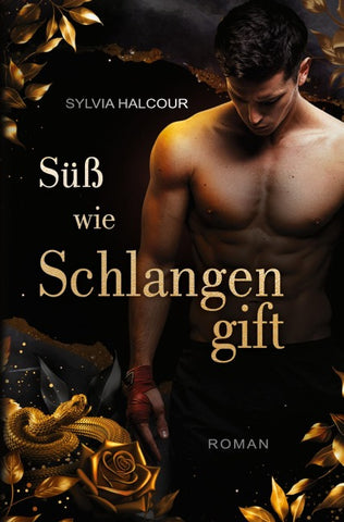 Süß wie Schlangengift (Band 1 der Schlangengift-Diloge)