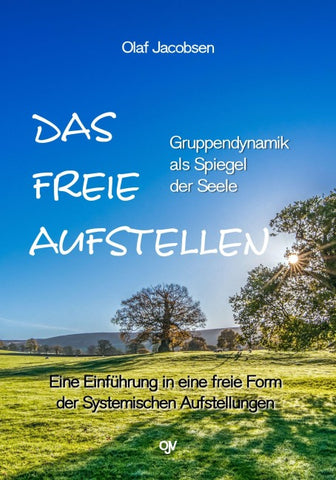 Das freie Aufstellen - Gruppendynamik als Spiegel der Seele