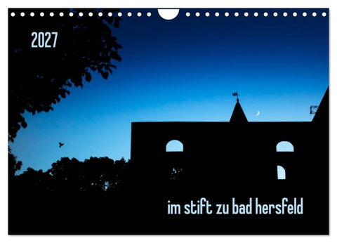 im stift zu bad hersfeld (Wandkalender 2027 DIN A4 quer), CALVENDO Monatskalender