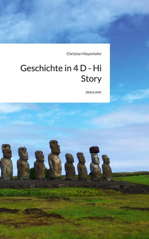 Geschichte in 4 D - Hi Story. by story.one