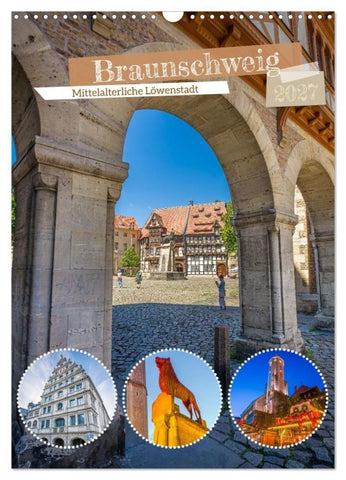 Braunschweig - Mittelalterliche Löwenstadt (Wandkalender 2027 DIN A3 hoch), CALVENDO Monatskalender