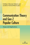 Communication Theory and Gen Z Popular Culture