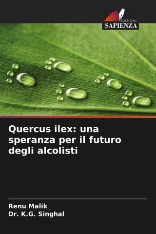 Quercus ilex: una speranza per il futuro degli alcolisti