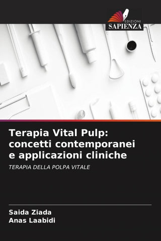 Terapia Vital Pulp: concetti contemporanei e applicazioni cliniche