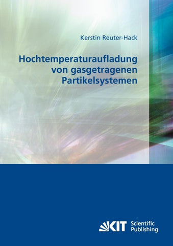 Hochtemperaturaufladung von gasgetragenen Partikelsystemen