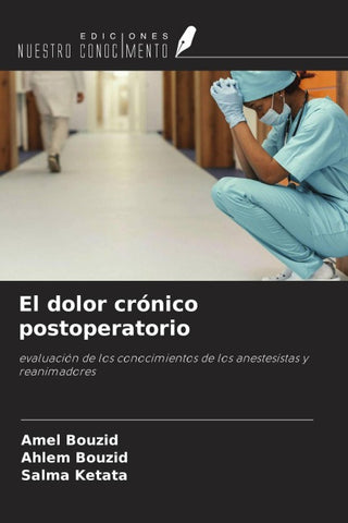 El dolor crónico postoperatorio