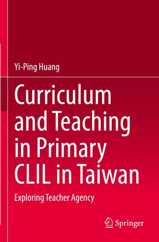 Curriculum and Teaching in Primary CLIL in Taiwan