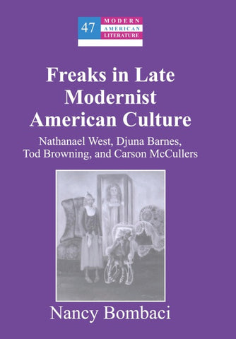 Freaks in Late Modernist American Culture
