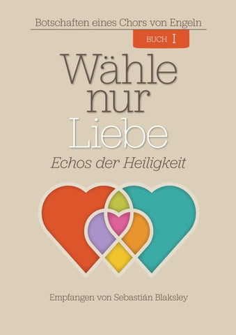 Wähle nur Liebe
