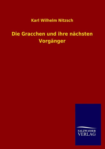 Die Gracchen und ihre nächsten Vorgänger