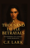 A thousand little betrayal