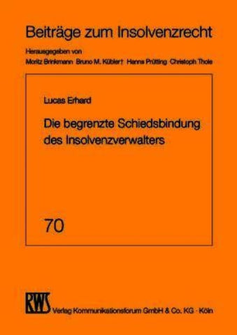Die begrenzte Schiedsbindung des Insolvenzverwalters