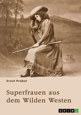 Superfrauen aus dem Wilden Westen