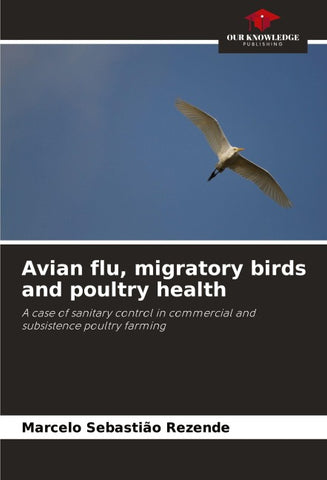 Avian flu, migratory birds and poultry health