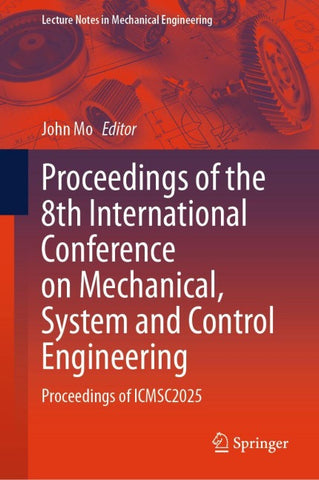 Proceedings of the 8th International Conference on Mechanical, System and Control Engineering