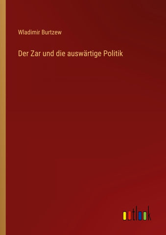 Der Zar und die auswärtige Politik