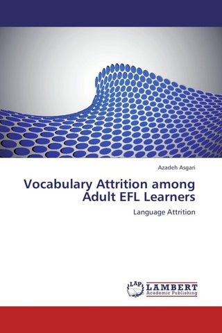 Vocabulary Attrition among Adult EFL Learners
