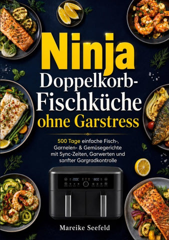 Ninja Doppelkorb-Fischküche ohne Garstress