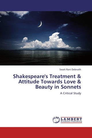 Shakespeare's Treatment & Attitude Towards Love & Beauty in Sonnets