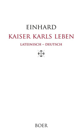 Kaiser Karls Leben Lateinisch - Deutsch