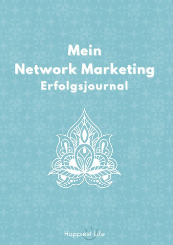 Network Marketing Erfolgsjournal: Mein Weg zum Erfolg