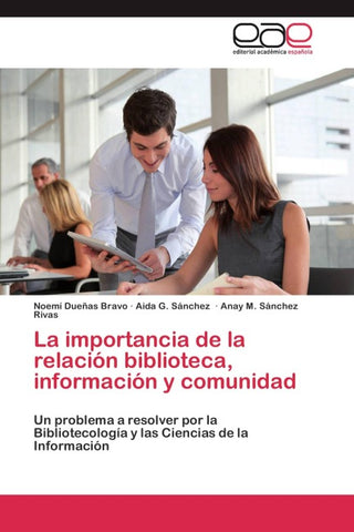 La importancia de la relación biblioteca, información y comunidad
