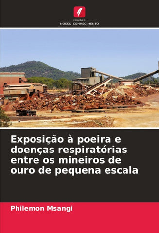 Exposição à poeira e doenças respiratórias entre os mineiros de ouro de pequena escala