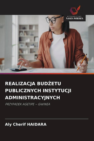 REALIZACJA BUD¿ETU PUBLICZNYCH INSTYTUCJI ADMINISTRACYJNYCH