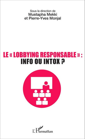 Le lobbying responsable : info ou intox ?