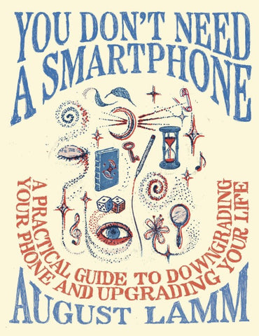 You Don't Need a Smartphone