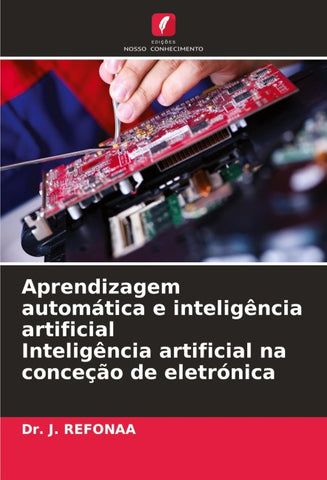 Aprendizagem automática e inteligência artificial Inteligência artificial na conceção de eletrónica