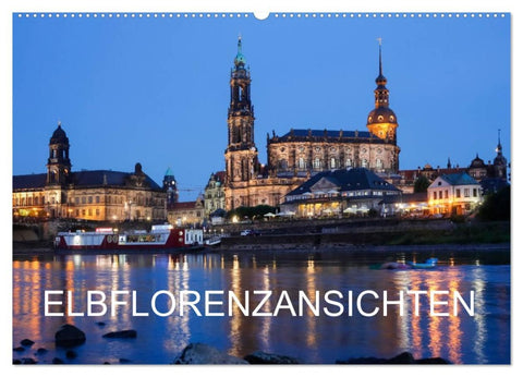 Elbflorenzansichten (Wandkalender 2026 DIN A2 quer), CALVENDO Monatskalender