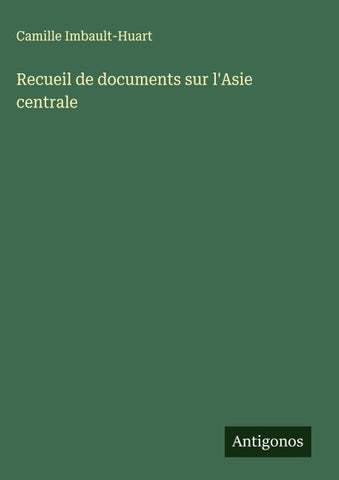 Recueil de documents sur l'Asie centrale