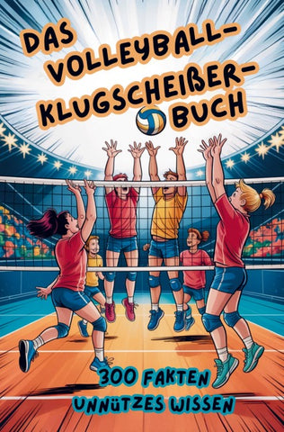 Das Volleyball-Klugscheißer-Buch