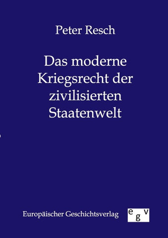 Das moderne Kriegsrecht der zivilisierten Staatenwelt