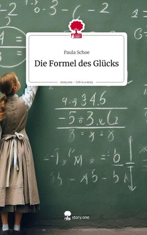 Die Formel des Glücks. Life is a Story - story.one