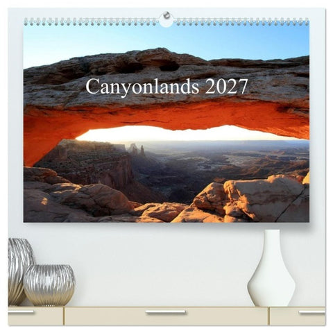 Canyonlands 2027 (hochwertiger Premium Wandkalender 2027 DIN A2 quer), Kunstdruck in Hochglanz