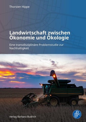 Landwirtschaft zwischen Ökonomie und Ökologie