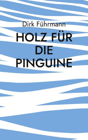 Holz für die Pinguine