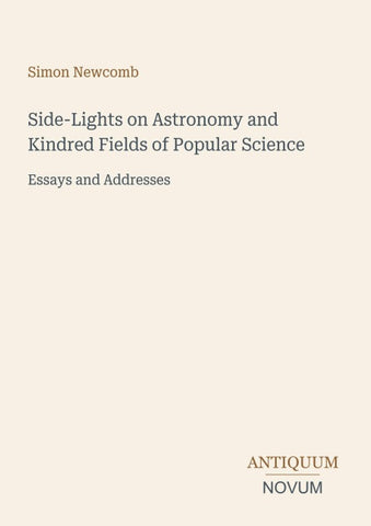 Side-Lights on Astronomy and Kindred Fields of Popular Science