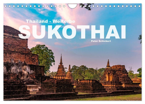 Thailand - Welterbe Sukothai (Wandkalender 2027 DIN A4 quer), CALVENDO Monatskalender