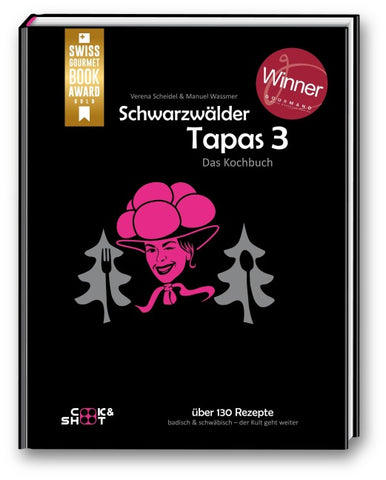 Schwarzwälder Tapas 3 -Das Kochbuch