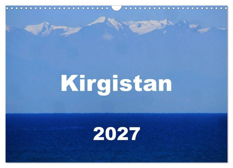 Kirgistan 2027 (Wandkalender 2027 DIN A3 quer), CALVENDO Monatskalender