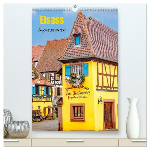 Elsass - Impressionen (hochwertiger Premium Wandkalender 2027 DIN A2 hoch), Kunstdruck in Hochglanz