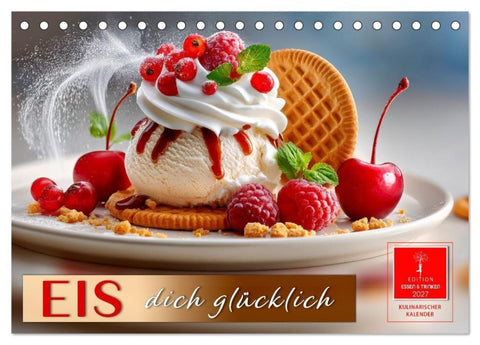 EIS dich glücklich (Tischkalender 2027 DIN A5 quer), CALVENDO Monatskalender
