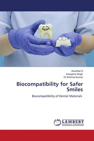 Biocompatibility for Safer Smiles
