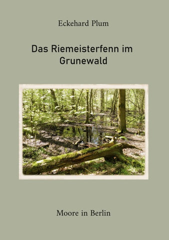 Das Riemeisterfenn im Grunewald
