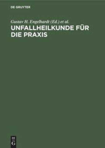 Unfallheilkunde für die Praxis