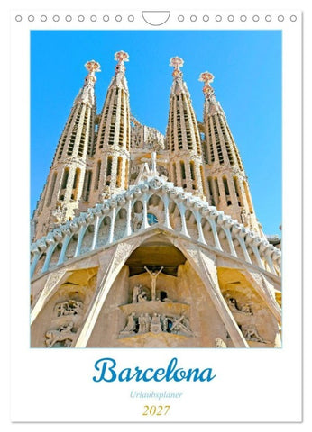 Barcelona - Urlaubsplaner (Wandkalender 2027 DIN A4 hoch), CALVENDO Monatskalender