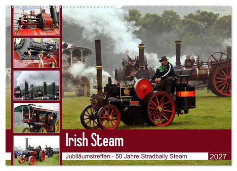 Irish Steam - 50. Dampftreffen in Stradbally (Wandkalender 2027 DIN A2 quer), CALVENDO Monatskalender